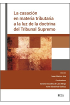 LA CASACION EN MATERIA TRIBUTARIA A LA LUZ DE LA DOCTRINA DE