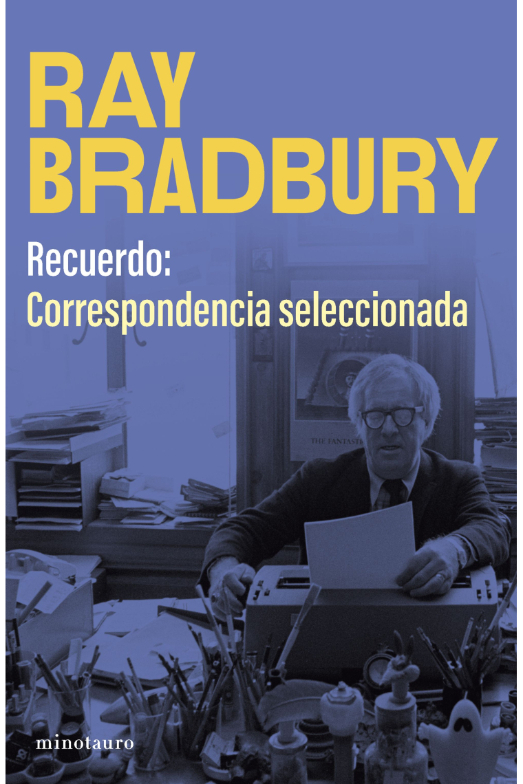 Recuerdo: correspondencia seleccionada de Ray Bradbury