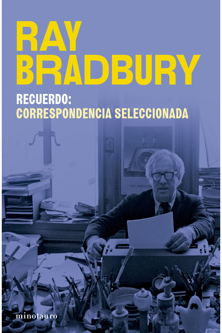 Recuerdo: Correspondencia seleccionada de Ray Bradbury