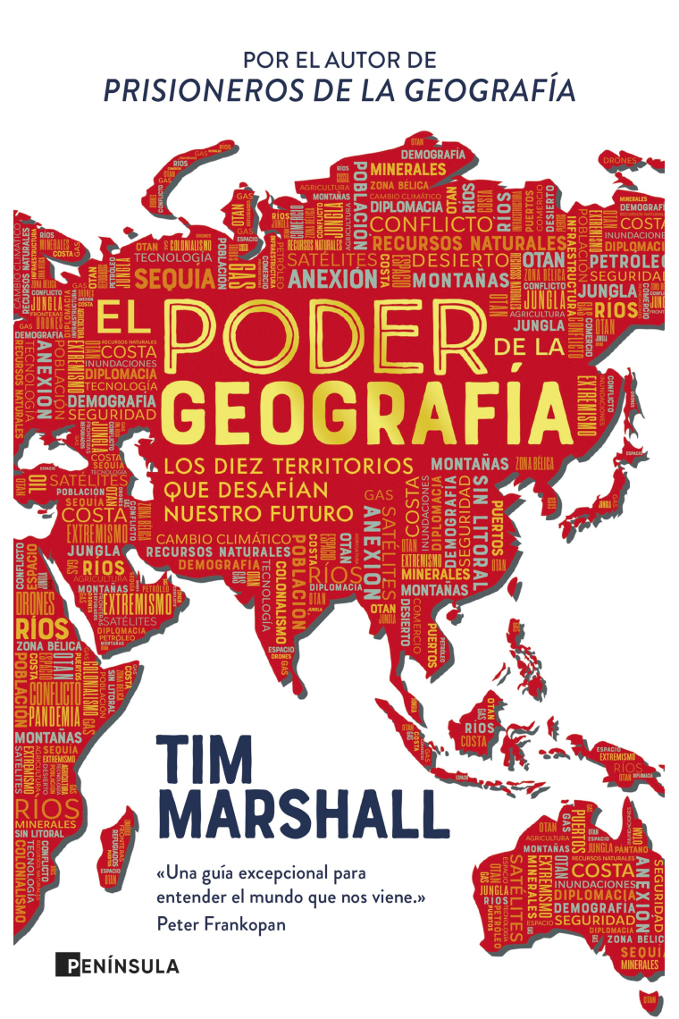 El poder de la geografía. Los diez territorios que desafían nuestro futuro