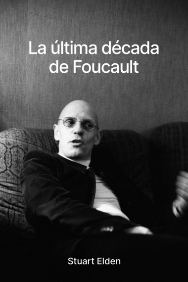 La última década de Foucault