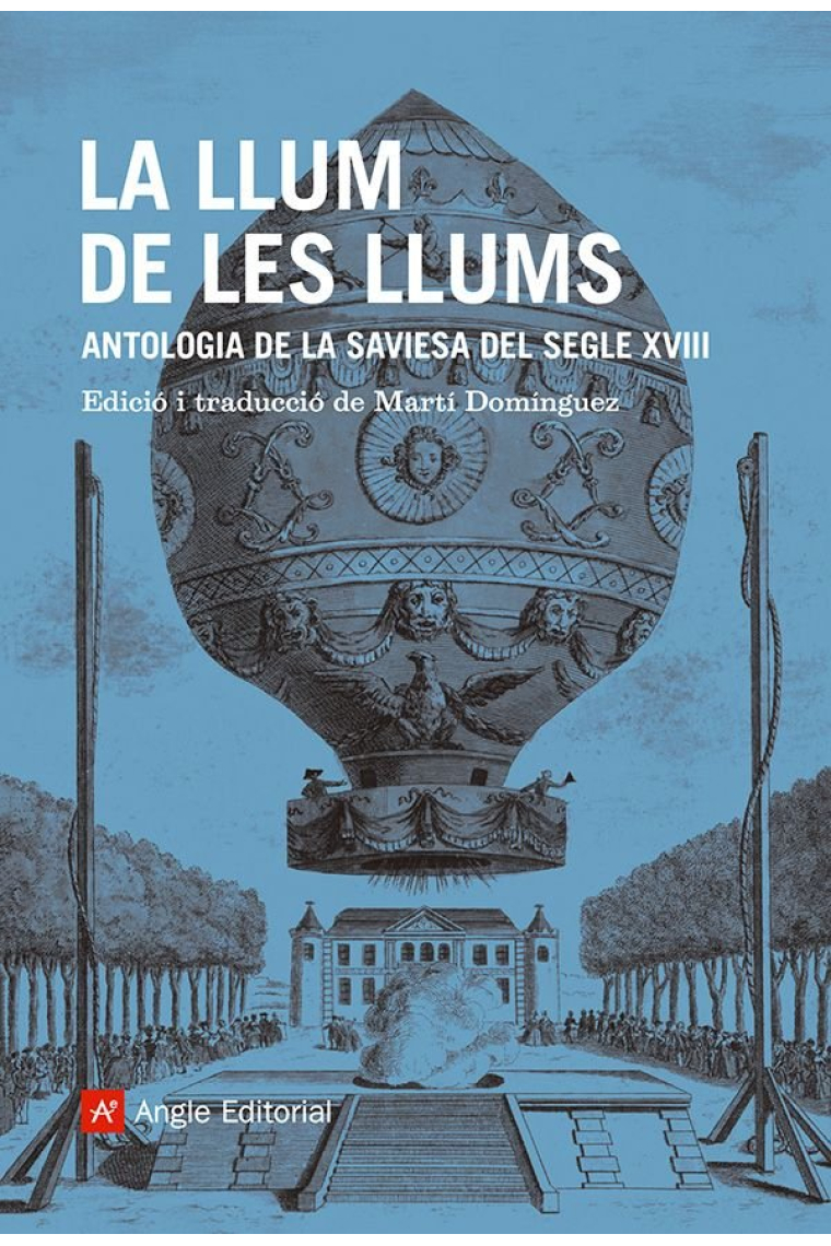 La llum de les llums: antologia de la saviesa del segle XVIII (Edició de Martí Domínguez)