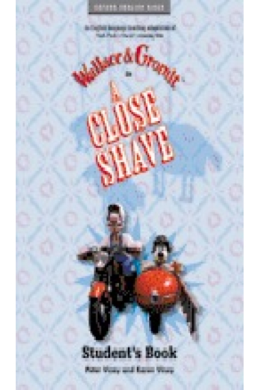 A close shave.Student book (Wallace & Gromit)