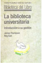 La biblioteca universitaria. Introducción a su gestión