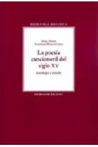 La poesía cancioneril del siglo XV: antología y estudio