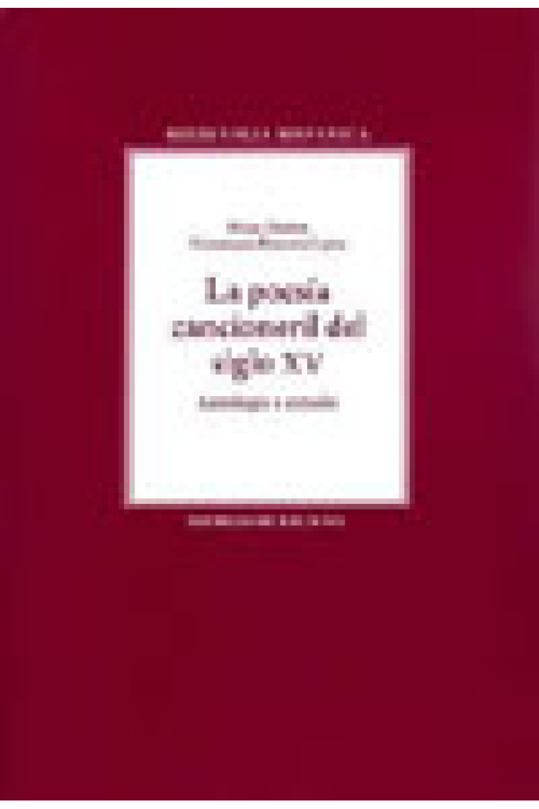 La poesía cancioneril del siglo XV: antología y estudio