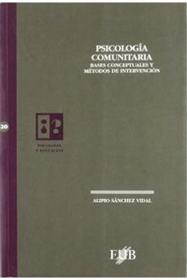 Psicologia Comunitaria : Bases conceptuales y métodos de intervención