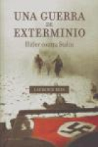 Una guerra de exterminio. Hitler contra Stalin