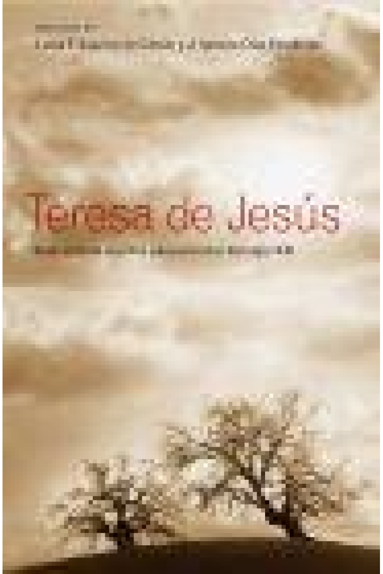 Teresa de Jesús:selección de escritos para un lector del siglo XXI