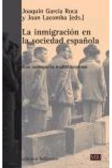 La inmigración en la sociedad española. Una radiografía multicisciplinar