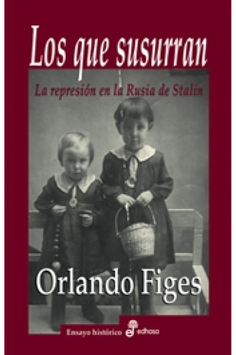 Los que susurran. La represión en la Rusia de Stalin