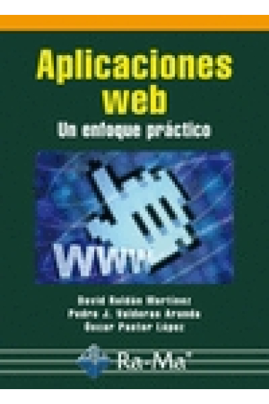 Aplicaciones Web. Un enfoque práctico