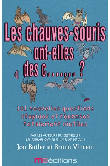 Les chauves-souris ont-elles des c.......?