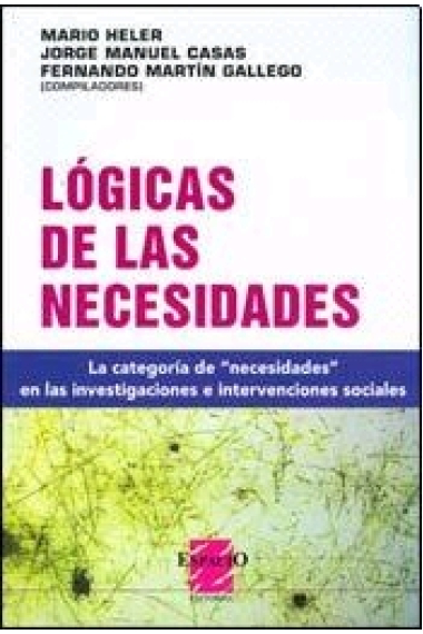 Lógica de las necesidades. La categoria de necesidades en las investigaciones e intervenciones sociales