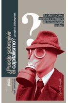 ¿Puede sobrevivir el capitalismo? La destrucción creativa y el futuro de la economía