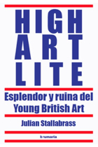 High Art Lite. Esplendor y ruina del Young British Art