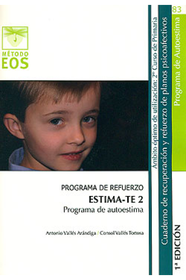 ESTIMA-TE 2. Programa de autoestima. Programa de refuerzo. Cuaderno de recuperación y refuerzo de planos psicoafectivos. 2º de Primaria