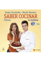 Saber Cocinar postres. Las recetas más dulces del programa de La mañana de La 1 (Saber Vivir)