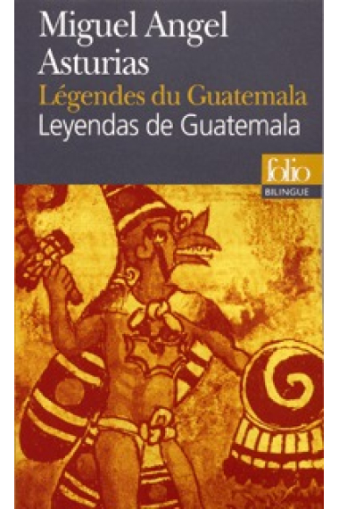 Légendes du Guatemala / Leyendas de Guatemala (Bilingue)