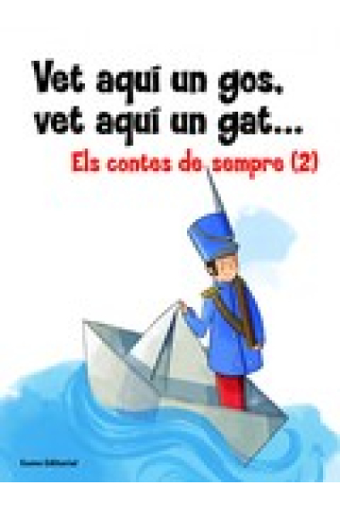 Vet aquí un gos, vet aquí un gat... Els contes de sempre (2)