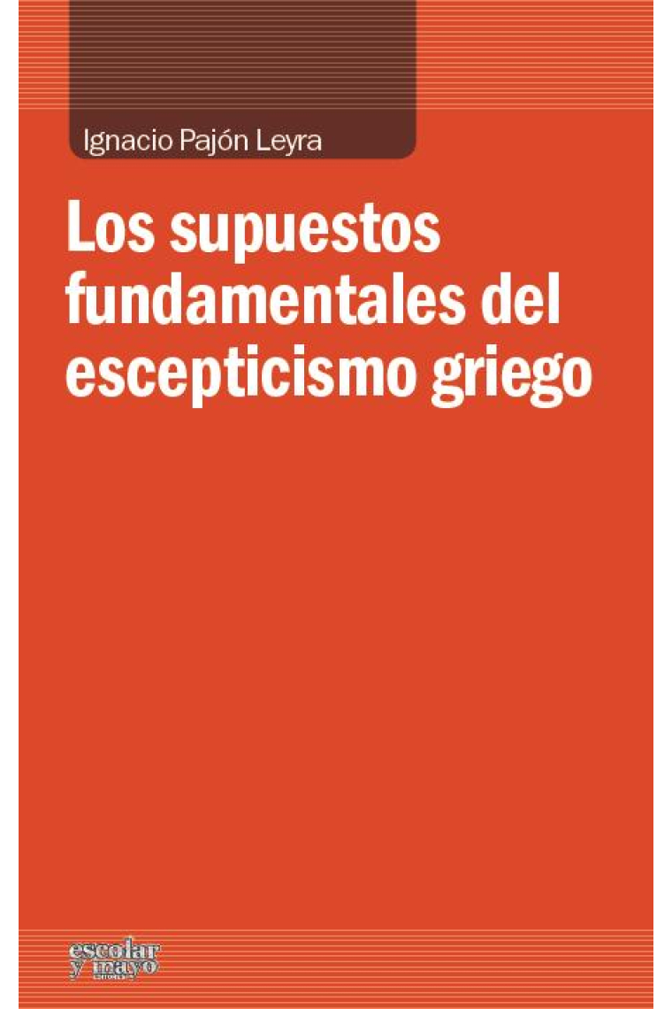 Los supuestos fundamentales del escepticismo griego