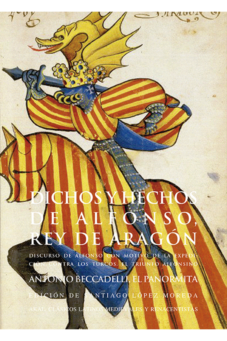 Dichos y hechos de Alfonso, rey de Aragón. Discurso de Alfonso con motivo de la expedición contra los turcos. El triunfo alfonsino