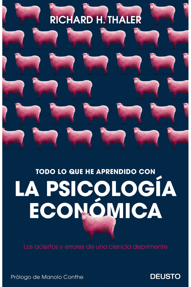 Todo lo que he aprendido con la psicología económica. Los aciertos y errores de una ciencia deprimente