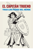 Capitán Trueno. Tras los pasos del héroe