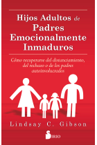 Hijos adultos de padres emocionalmente inmaduros