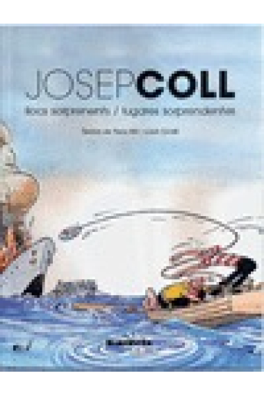 Josep Coll. Llocs sorprenents / Lugares sorprendentes