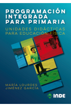 Programación integrada para primaria.Unidades didacticas para educación física