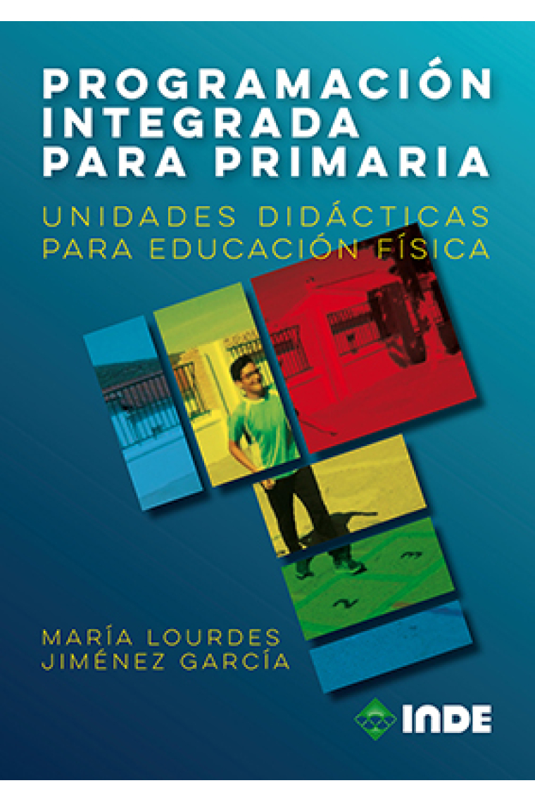 Programación integrada para primaria.Unidades didacticas para educación física