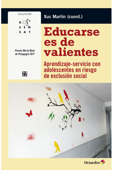 Educarse es de valientes. Aprendizaje-servicio con adolescentes en riesgo de exclusión social