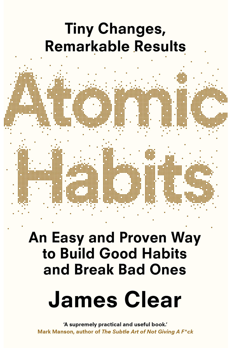 Atomic Habits: An Easy and Proven Way to Build Good Habits and Break Bad Ones