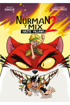 Norman y Mix 2. Hazte villano