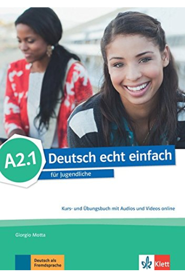 Deutsch echt einfach für Jugendliche A2.1 Kurs- und Übungsbuch mit Audios und Videos online