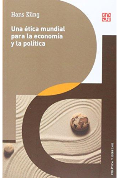 Una ética mundial para la economía y la política