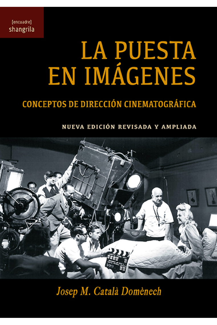 La puesta en imágenes. Conceptos de dirección cinematográfica