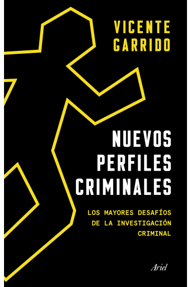 Nuevos perfiles criminales. Los mayores desafíos de la investigación criminal