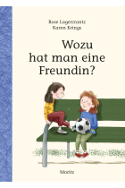 Wozu hat man eine Freundin?