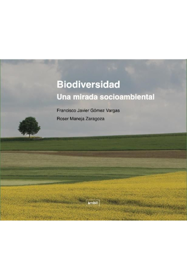 Biodiversitat. Una mirada socioambiental