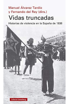 Vidas truncadas. Historias de violencia en la España de 1936