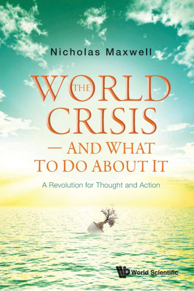 The World Crisis - And What to Do About It: A Revolution for Thought and Action