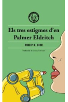 Els tres estigmes d'en Palmer Eldritch