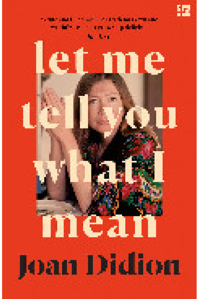 Let Me Tell You What I Mean: A new collection of essays