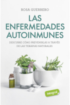 Las enfermedades autoinmunes. Descubre cómo prevenirlas a través de las terapias naturales