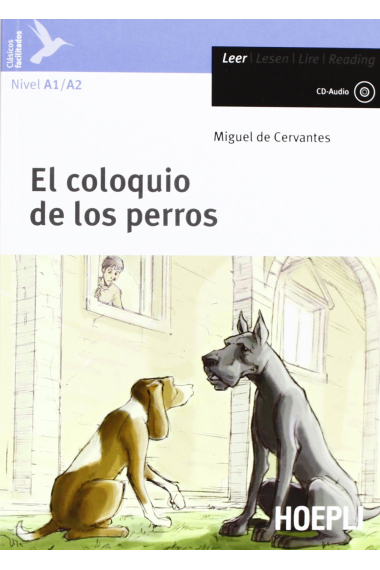 El Coloquio de los perros  (Con CD-Audio). Nivel A1/A2