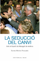 La seducció del canvi. Amb el tripartit de Maragall de rerefons