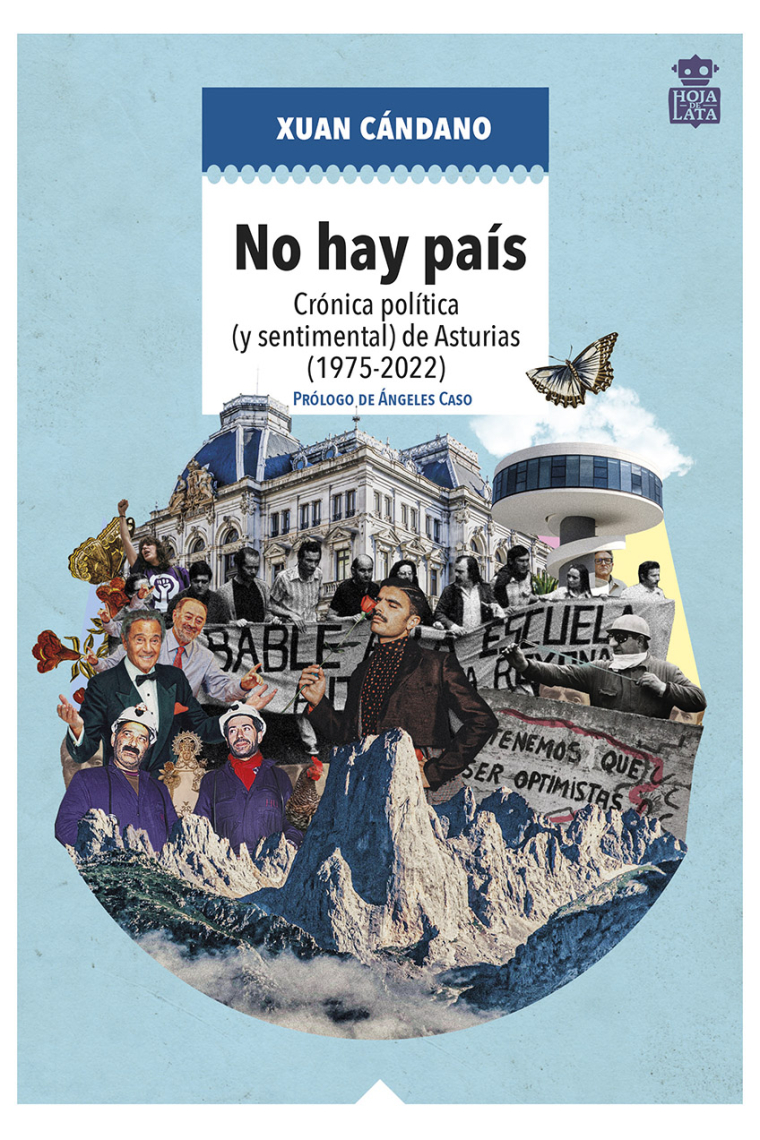 No hay país. Crónica política (y sentimental) de Asturias (1975-2022)