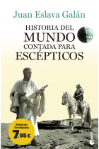 Historia del mundo contada para escépticos. Edición limitada a precio especial